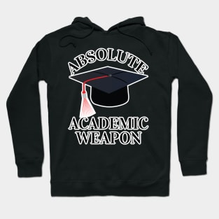 Back to school Absolute Academic weapon inspirational quote, Academic Weapon, academic weapon meaning Hoodie